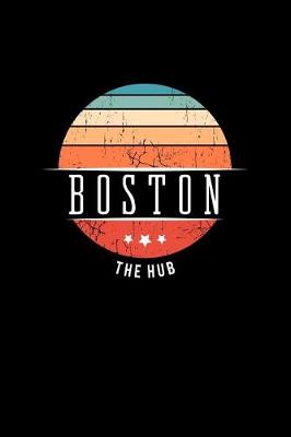 Book cover for Boston the Hub