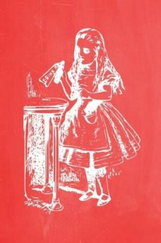 Cover of Alice in Wonderland Pastel Chalkboard Journal - Drink Me! (Red)