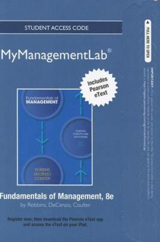 Cover of NEW MyManagementLab with Pearson eText -- Access Card -- for Fundamentals of Management