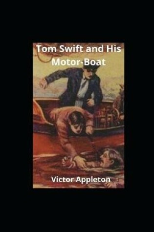 Cover of Tom Swift and His Motor-Boat illustrated