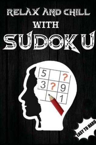 Cover of Relax and Chill with Sudoku