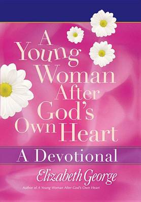 Cover of A Young Woman After God's Own Heart--A Devotional