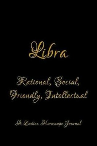 Cover of Libra - Rational, Social, Friendly, Intellectual; A Zodiac Horoscope Journal