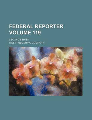 Book cover for Federal Reporter Volume 119; Second Series