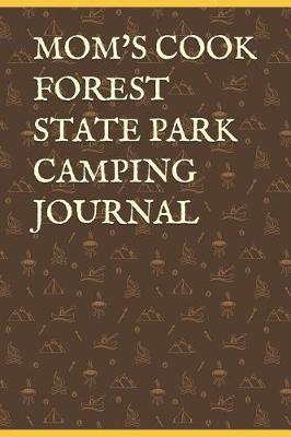 Book cover for Mom's Cook Forest State Park Camping Journal