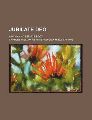 Book cover for Jubilate Deo; A Hymn and Service Book