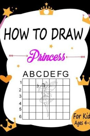 Cover of How to draw Princess for kids ages 4-8