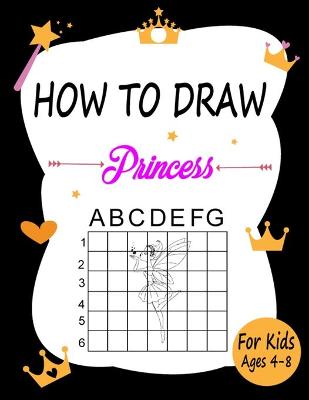 Book cover for How to draw Princess for kids ages 4-8