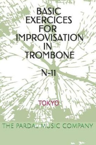 Cover of Basic Exercices for Improvisation in Trombone N-11