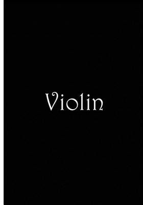 Book cover for Violin - Black Notebook / Journal / Blank Lined Pages / Soft Matte Cover