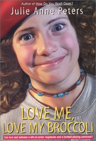 Book cover for Love Me, Love My Broccoli