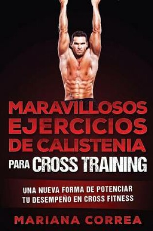 Cover of MARAVILLOSOS EJERCICIOS De CALISTENIA PARA CROSS TRAINING