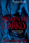Book cover for Awaken Me Darkly