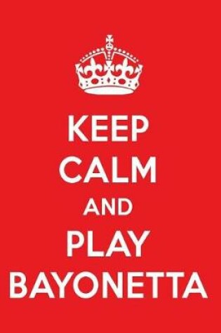 Cover of Keep Calm and Play Bayonetta