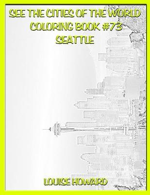 Cover of See the Cities of the World Coloring Book #73 Seattle