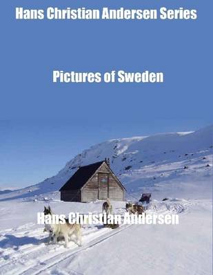 Book cover for Hans Christian Andersen Series: Pictures of Sweden