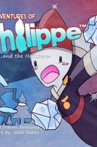 Cover of The Adventures of Philippe and the Hailstorm