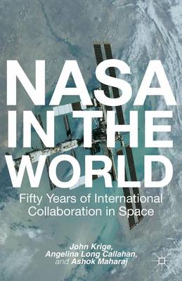 Book cover for NASA in the World: Fifty Years of International Collaboration in Space