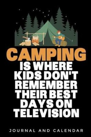 Cover of Camping Is Where Kids Don't Remember Their Best Days on Television