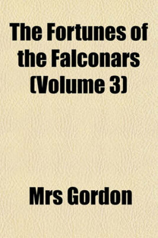 Cover of The Fortunes of the Falconars (Volume 3)