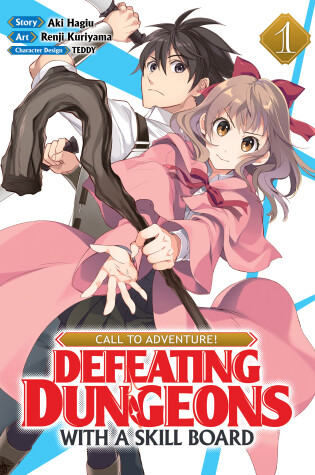 Cover of CALL TO ADVENTURE! Defeating Dungeons with a Skill Board (Manga) Vol. 1