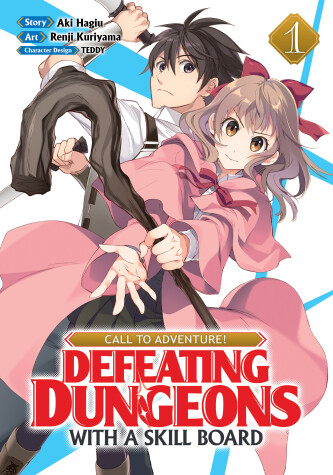 Cover of CALL TO ADVENTURE! Defeating Dungeons with a Skill Board (Manga) Vol. 1