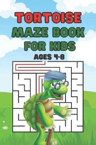 Cover of Tortoise Maze Book For Kids Ages 4-8