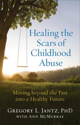 Book cover for Healing the Scars of Childhood Abuse