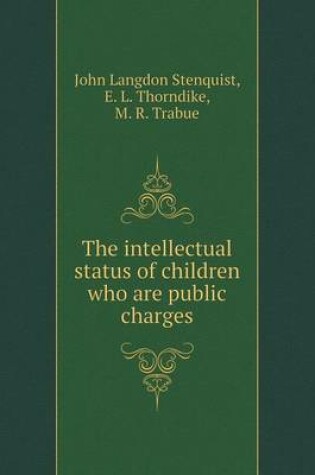 Cover of The intellectual status of children who are public charges