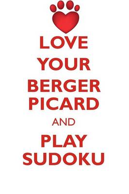 Book cover for LOVE YOUR BERGER PICARD AND PLAY SUDOKU BERGER PICARD SUDOKU LEVEL 1 of 15