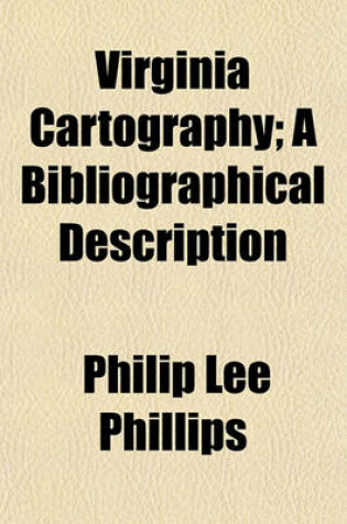 Cover of Virginia Cartography; A Bibliographical Description