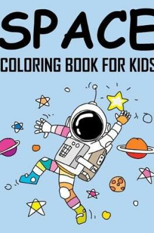 Cover of Space Coloring Book for Kids