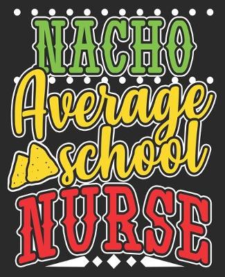 Book cover for Nacho Average School Nurse