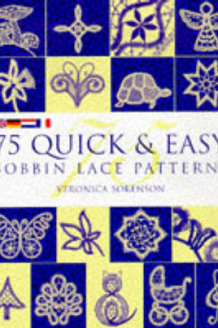 75 QUICK & EASY BOBBIN LACE