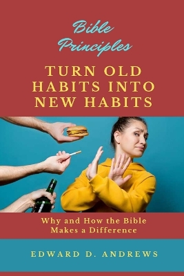 Book cover for Turn Old Habits Into New Habits