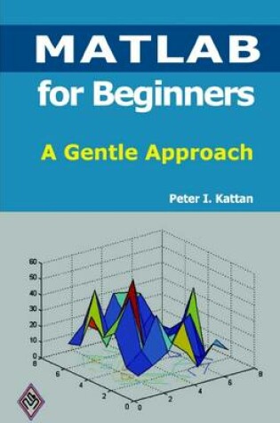 Cover of Matlab for Beginners: A Gentle Approach