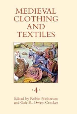 Book cover for Medieval Clothing and Textiles 4