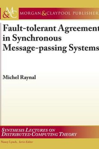 Cover of Fault-Tolerant Agreement in Synchronous Message-Passing Systems