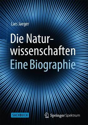 Book cover for Die Naturwissenschaften: Eine Biographie