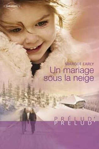 Cover of Un Mariage Sous La Neige (Harlequin Prelud')