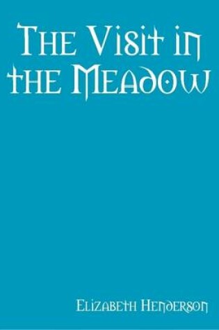 Cover of The Visit in the Meadow