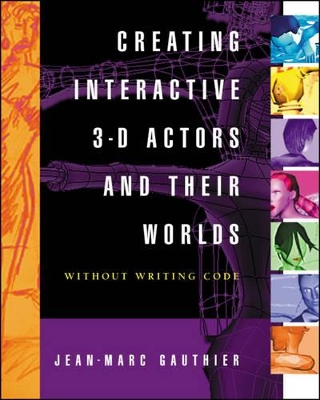 Book cover for Creating Interactive 3-D Actors and Their Worlds