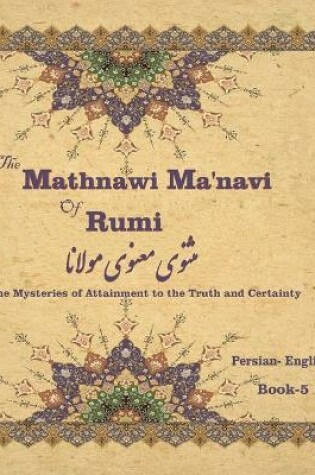 Cover of The Mathnawi Maˈnavi of Rumi, Book-5