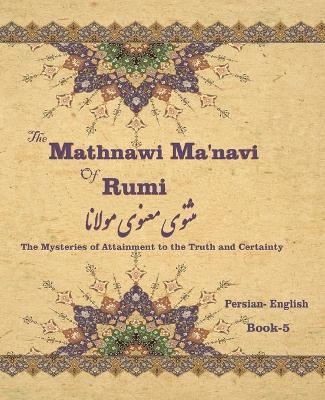 Book cover for The Mathnawi Maˈnavi of Rumi, Book-5