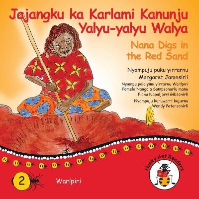 Book cover for Jajangku Ka Karlami Kanunju Yalyu-Yalyu Walya - Nana Digs In The Red Sand