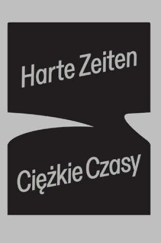 Cover of Harte Zeiten Ciezkie Czasy