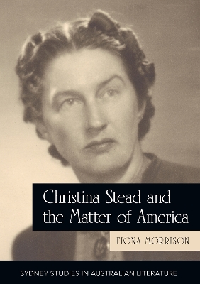 Cover of Christina Stead and the Matter of America