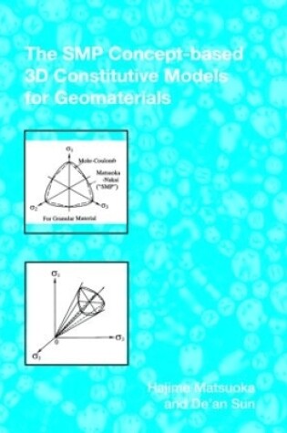 Cover of The SMP Concept-Based 3D Constitutive Models for Geomaterials