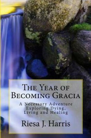 Cover of The Year of Becoming Gracia