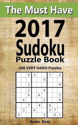 Book cover for The Must Have 2017 Sudoku Puzzle Book